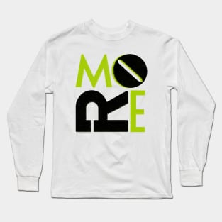 More (black) Long Sleeve T-Shirt